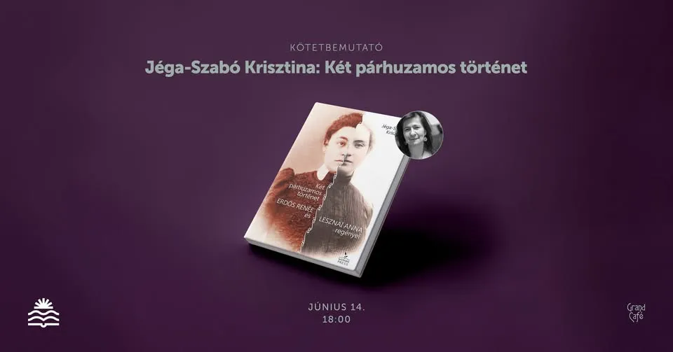 Krisztina Jéga-Szabó: Dvije paralelne priče. romani Renee Erdős i Ane Lesznai