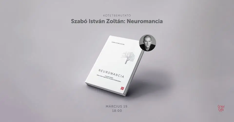 Kötetbemutató – Szabó István Zoltán: Neuromancia