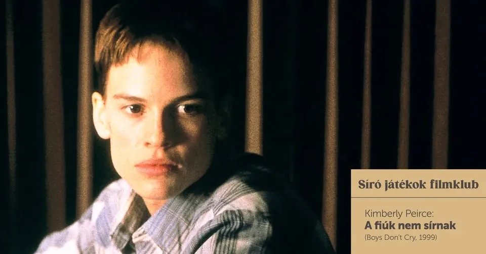 Plačljive igre Filmski klub - Kimberly Peirce: Boys Don't Cry (1999)