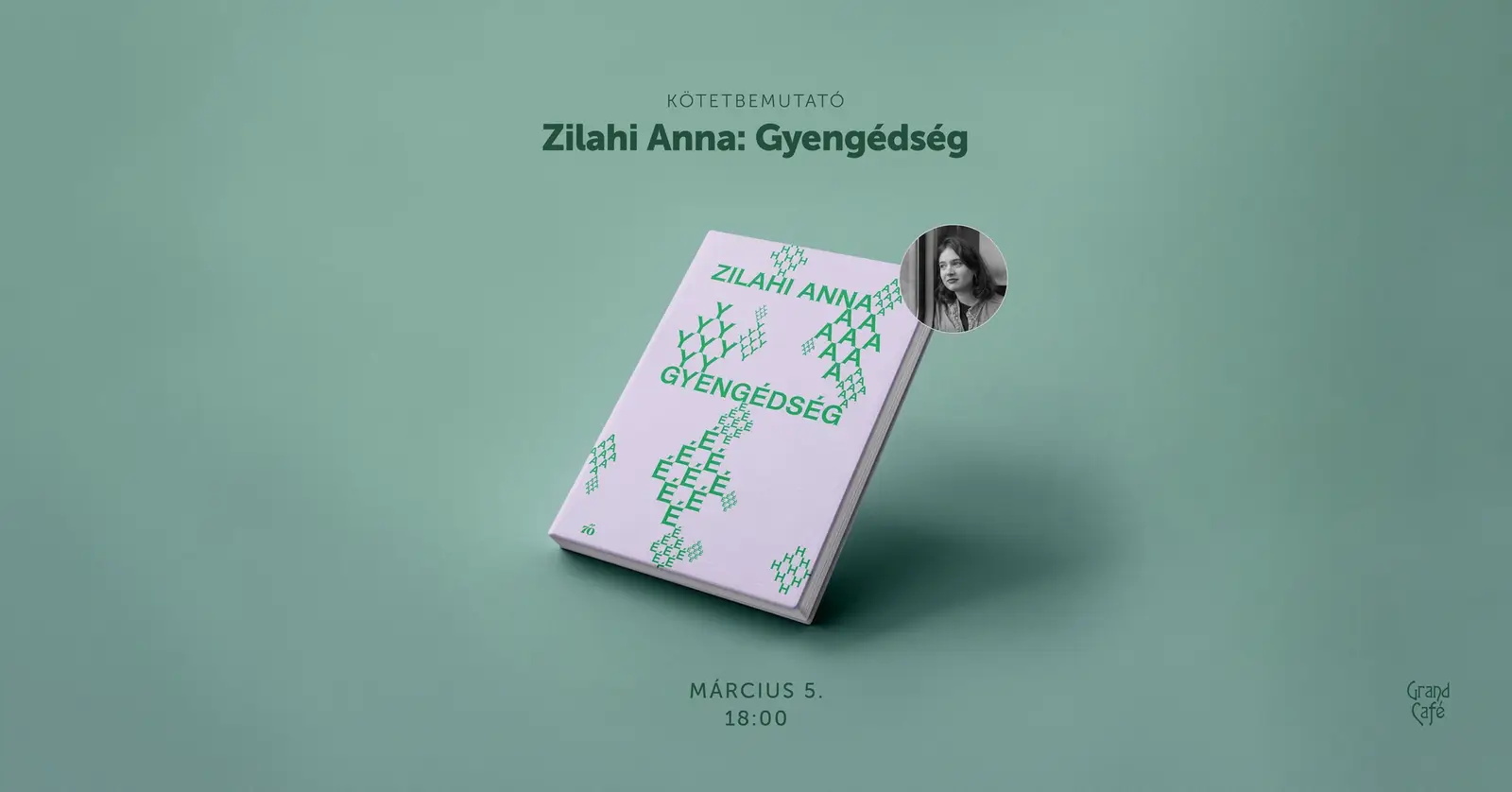 Kötetbemutató – Zilahi Anna: Gyengédség