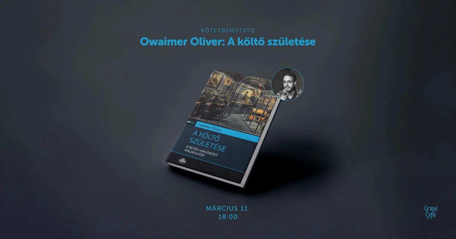 Kötetbemutató – Owaimer Oliver: A költő születése