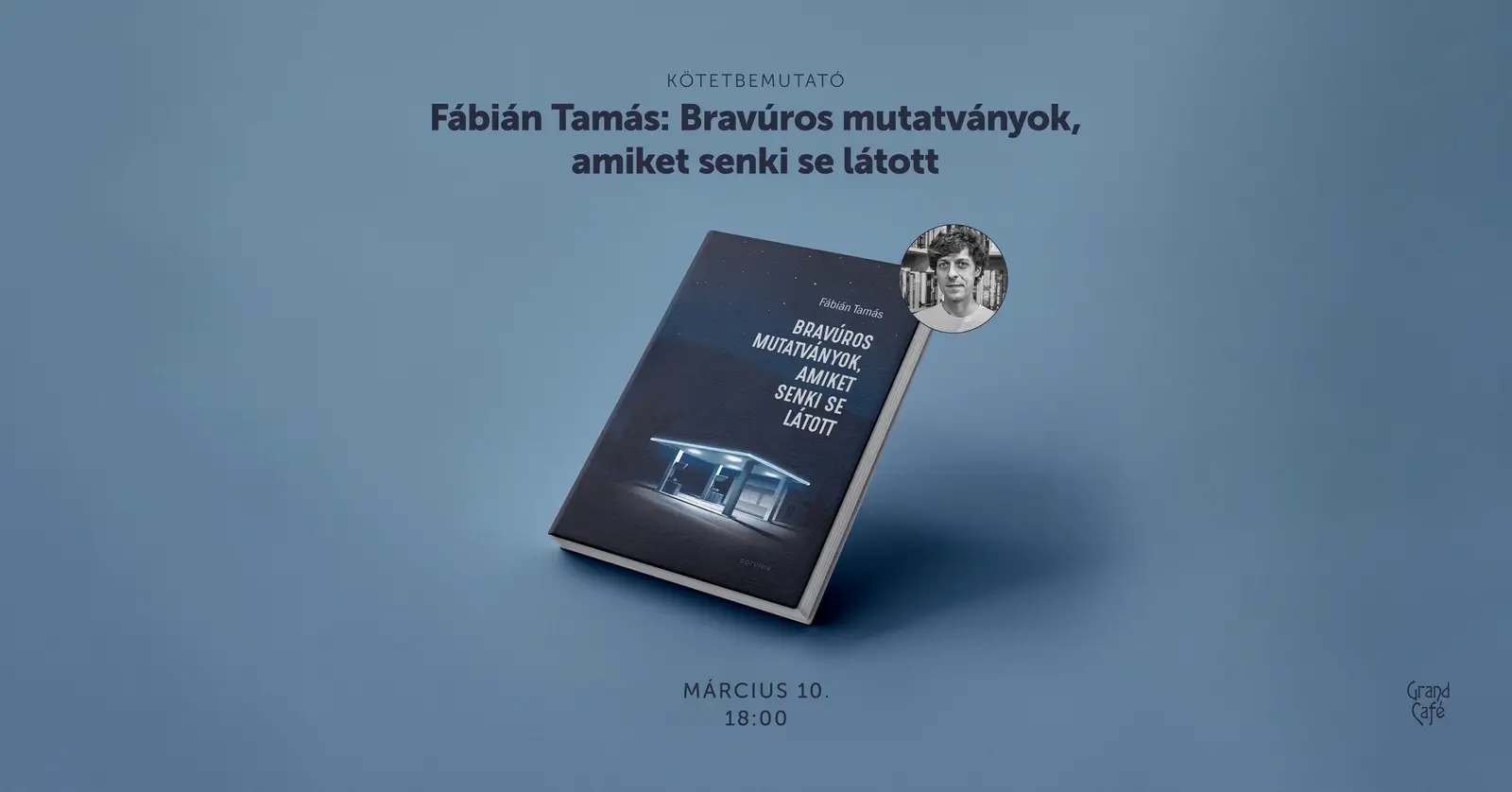Kötetbemutató – Fábián Tamás: Bravúros mutatványok,  amiket senki se látott